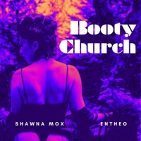 Booty Church - Single - Shawna Mox & Entheo