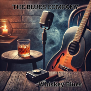 Whiskey Blues - The Blues Company