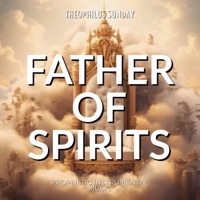 Strings And Tongues - Father of Spirits (Prophetic Strings Music) (feat. Theophilus Sunday)