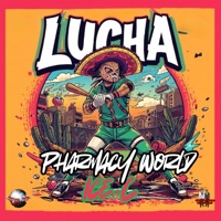 Lucha (feat. Ice-C) - Single - Pharmacy World