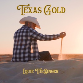 Texas Gold Louie TheSinger
