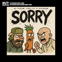 Sorry - Single - Al Storm, Alaguan, Rob Iyf & 24/7 Hardcore