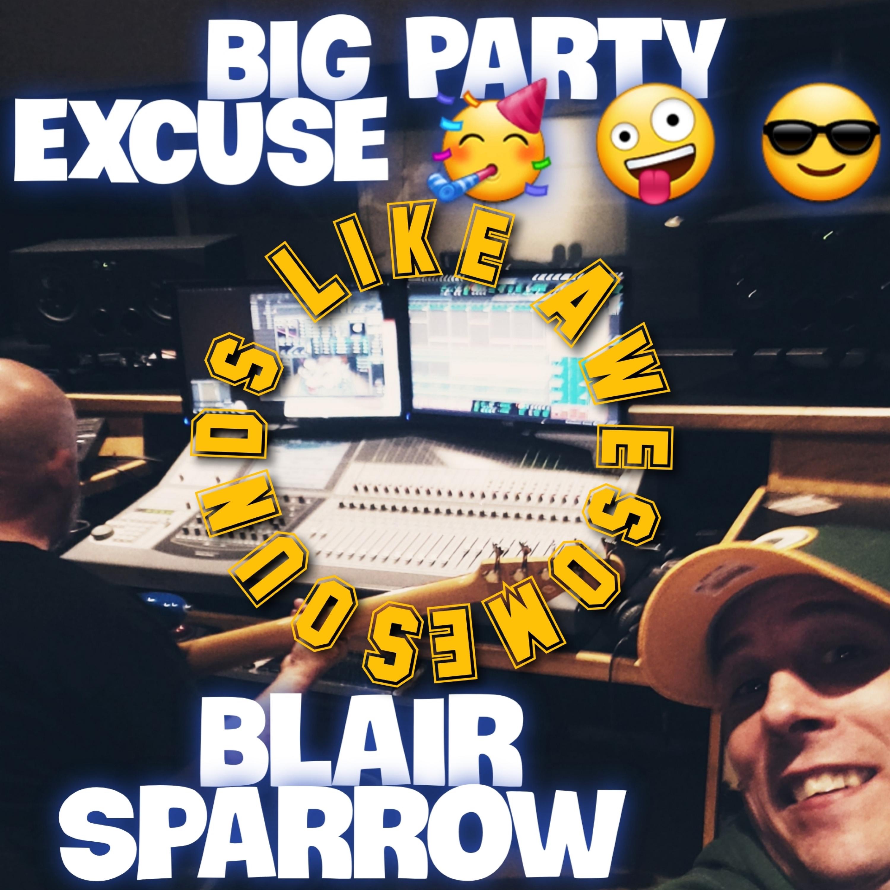 DjRussell:Blair Sparrow - Big Party Excuse Live