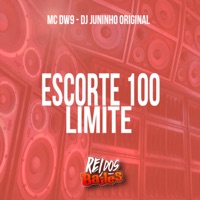 Escorte 100 Limite - Single - MC DW9 & DJ JUNINHO ORIGINAL