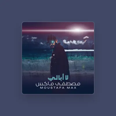 Listen to Moustafa Max, watch music videos, read bio, see tour dates & more!