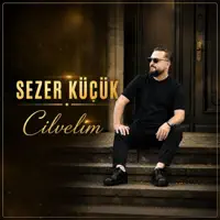 CILVELIM — SEZER KÜCÜK