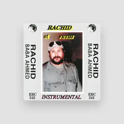 Listen to Rachid Baba Ahmed, watch music videos, read bio, see tour dates & more!