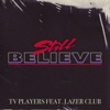 Still Believe (feat. Lazer Club) - Single