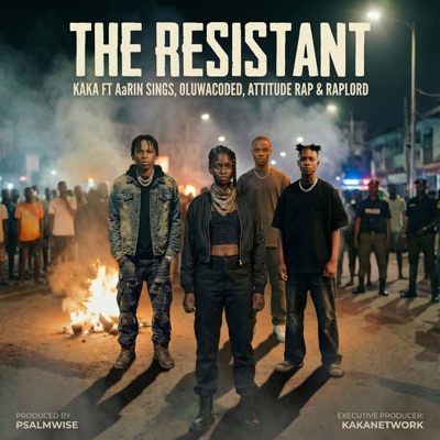 THE RESISTANT (feat. Aarin sings, Oluwacoded, Attitude rap & Adeshola Pelly Raplord) - Single