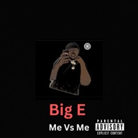 Me Vs Me (feat. Big E) - Single - Luz rahmel