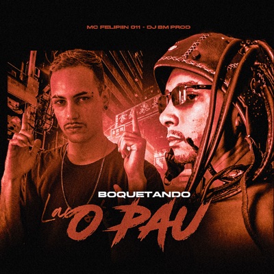 Boquetando o Pau (feat. DJ BM PROD) - Single
