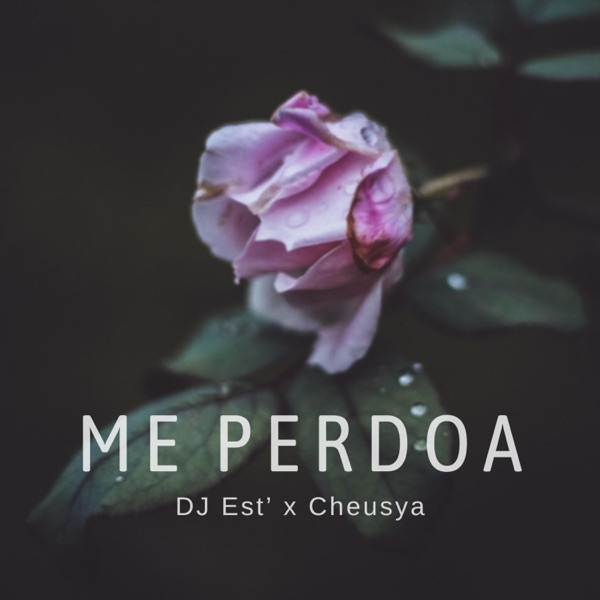 Me Perdoa (feat. Cheusya Dalicia)