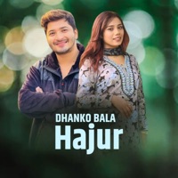 Dhanko Bala Hajur - Single - Nabaraj Ghorasaini, Pratap Das & Manisha Ghorasaini