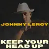 Keep Your Head Up