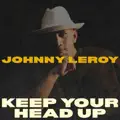 KEEP YOUR HEAD UP