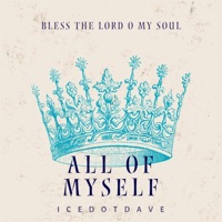 ALL OF MYSELF - Single - IceDotDave
