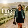 Karine Perreault - Libre avec toi