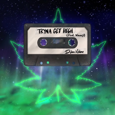 Tryna Get High (feat. Waavy) - Single