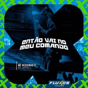 Então Vai no Meu Comando