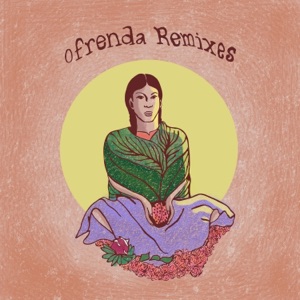 Ofrenda Remixes - EP