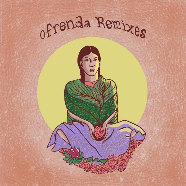Ofrenda Remixes - EP