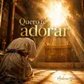 Quero Te Adorar