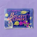 Rockets & Flowers