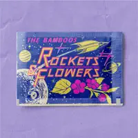 Rockets & Flowers — The Bamboos
