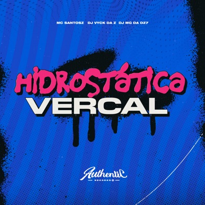 Hidrostática Vercal (feat. DJ MG DA DZ7) - Single