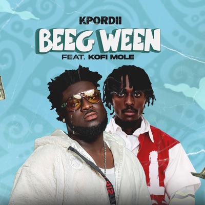 Beeg Ween (feat. Kofi Mole) - Single