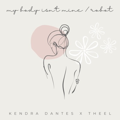 My Body Isn't Mine / Robot (feat. THEEL) - Single