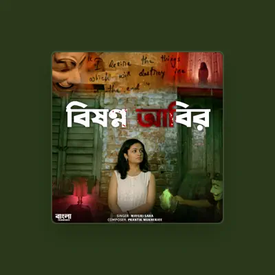 Listen to Mayuri Saha, watch music videos, read bio, see tour dates & more!