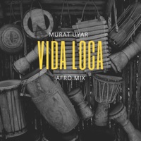 VİDA LOCA (AFRO MIX) - Single - Murat Uyar