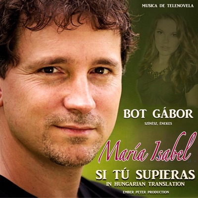 Si tú supieras / in hungarian translation / (feat. Bot Gábor) - Single