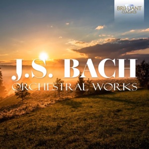J.S. Bach: Orchestral Works