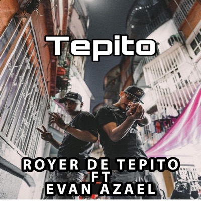 Tepito (feat. Evan Azael) - Single