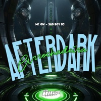 Afterdark Arrochadeira - Single - SAD BOY DJ & MC GW
