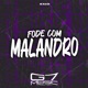 Fode Com Malandro Single