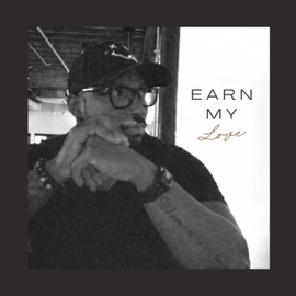 Earn My Love Honest