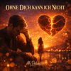 Mr_Deluxe2020 - Ohne dich kann ich nicht Grafik