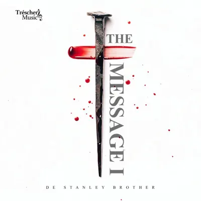 Ascolta 'THE MESSAGE 1 - EP' di De Stanley Brothers