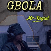 Gbola - Single - Mr-Regent