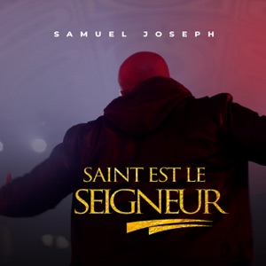 Saint est le Seigneur - Single