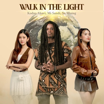 Walk In The Light (feat. Kodzo Ahavi & Su Hlaing) - Single