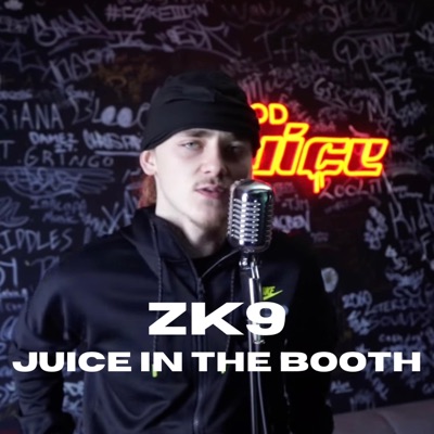 ZK9 (Juice In The Booth) - Single