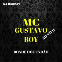 Bonde do Fundão (Ao Vivo) - Single - MC Gustavo Boy