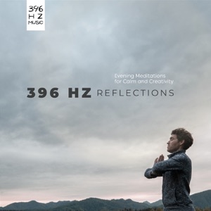396 Hz Reflections: Evening Meditations for Calm and Creativity