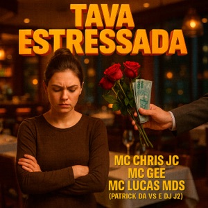 Tava Estressada (feat. Mc Lucas MDS)