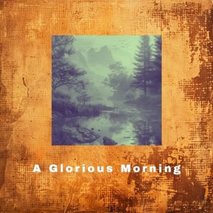 A Glorious Morning