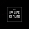 My Life is Numb - Single